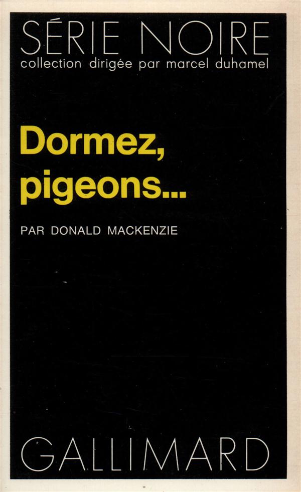 DORMEZ, PIGEONS...