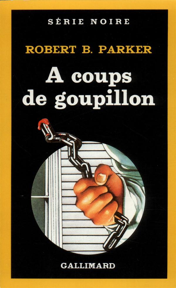 A COUPS DE GOUPILLON