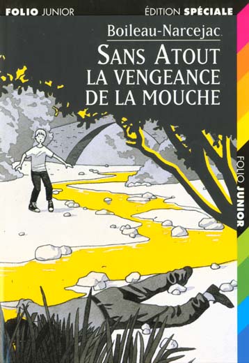SANS ATOUT, 5 : SANS ATOUT. LA VENGEANCE DE LA MOUCHE