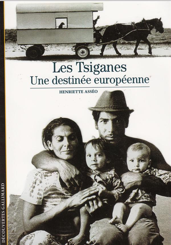 LES TSIGANES - UNE DESTINEE EUROPEENNE
