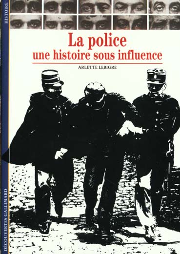 LA POLICE - UNE HISTOIRE SOUS INFLUENCE
