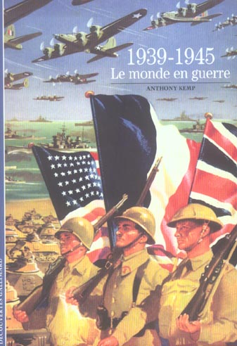 1939-1945, LE MONDE EN GUERRE