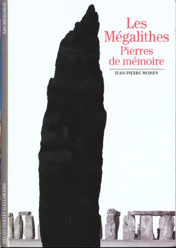 LES MEGALITHES - PIERRES DE MEMOIRE