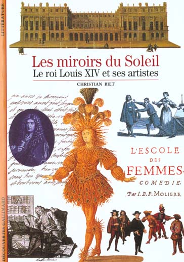 LITTERATURES - T58 - LES MIROIRS DU SOLEIL - LE ROI LOUIS XIV ET SES ARTISTES