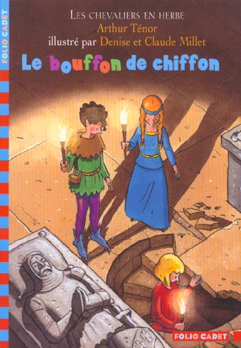 LES CHEVALIERS EN HERBE - T424 - LE BOUFFON DE CHIFFON