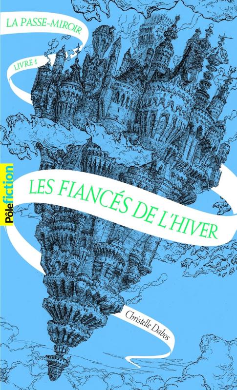 couverture du livre LA PASSE-MIROIR - VOL01 - LES FIANCES DE L'HIVER