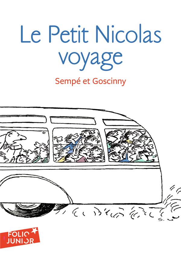 LES HISTOIRES INEDITES DU PETIT NICOLAS - T1469 - LE PETIT NICOLAS VOYAGE - LES HISTOIRES INEDITES D