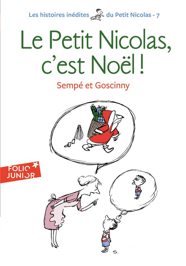LES HISTOIRES INEDITES DU PETIT NICOLAS - T07 - LE PETIT NICOLAS, C'EST NOEL !