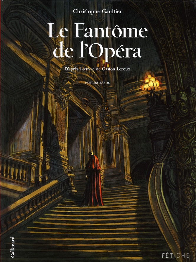 LE FANTOME DE L'OPERA (TOME 1-PREMIERE PARTIE)
