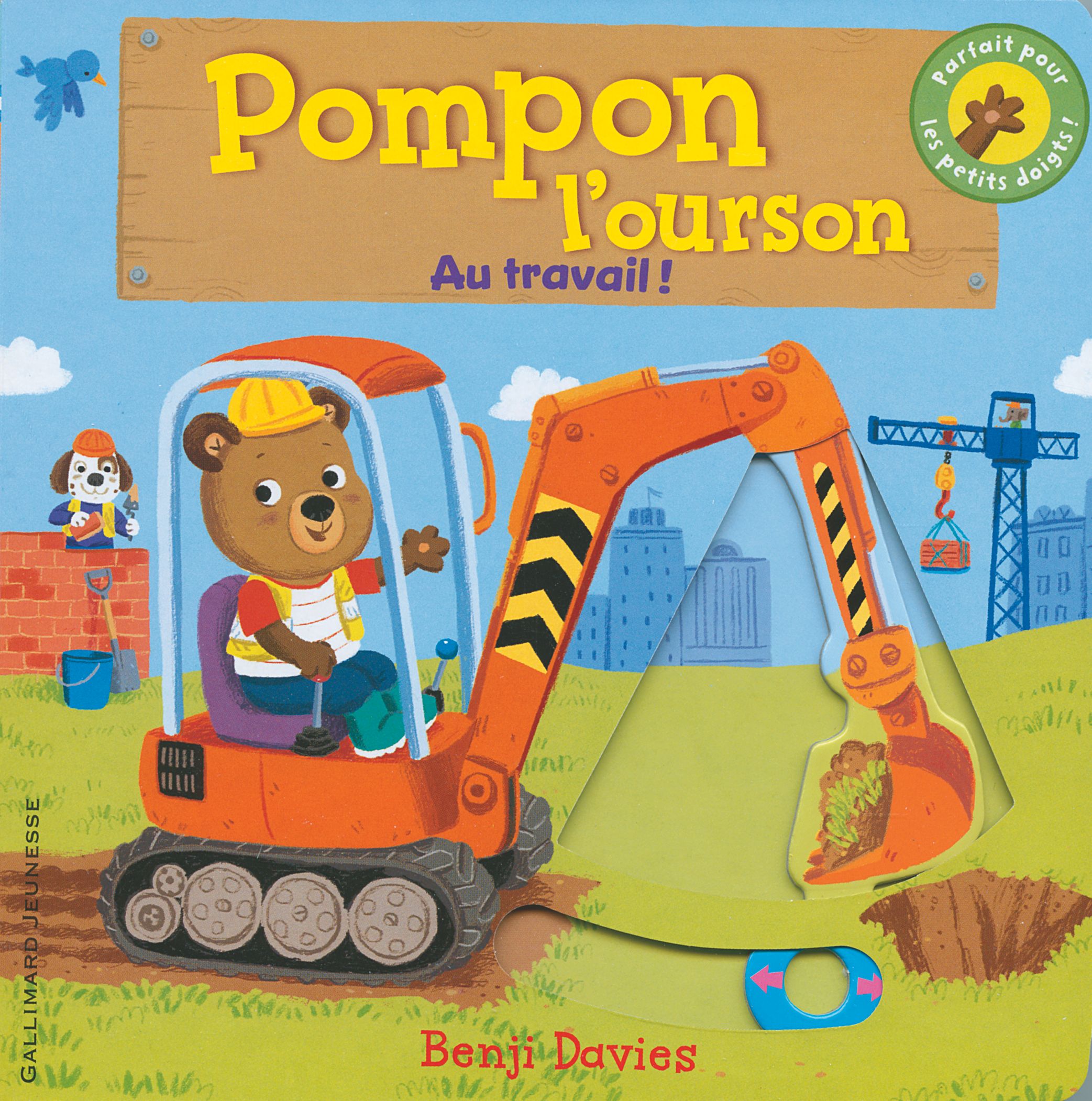 POMPON L'OURSON : AU TRAVAIL !