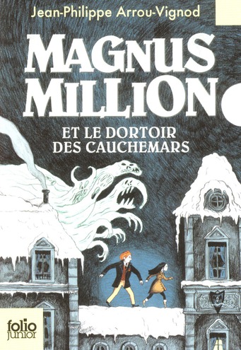 MAGNUS MILLION ET LE DORTOIR DES CAUCHEMARS