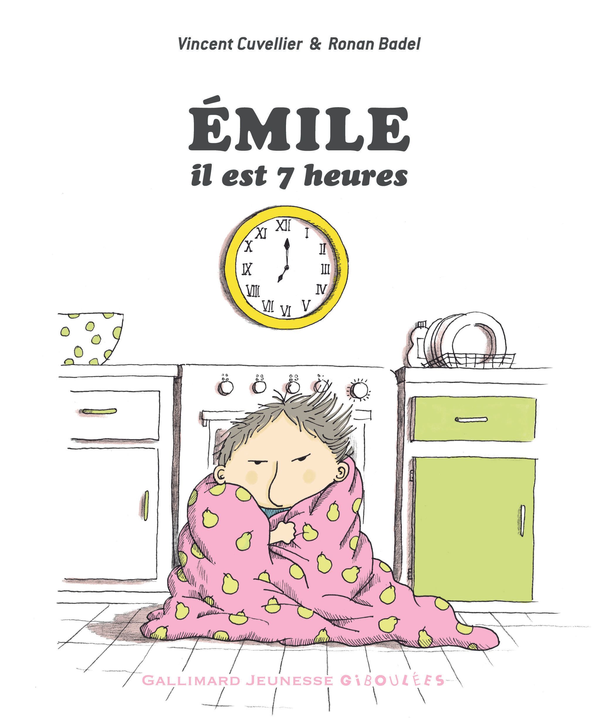 EMILE, IL EST 7 HEURES