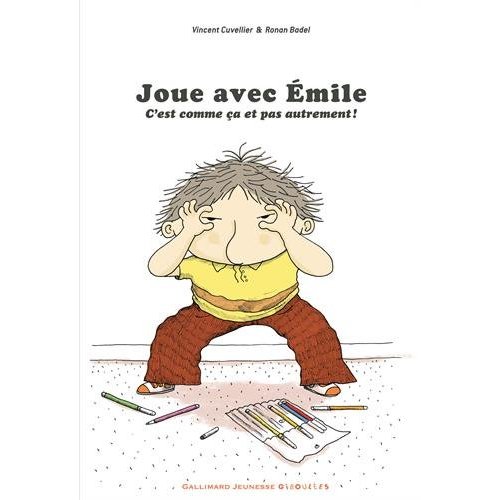 JOUE AVEC EMILE - C'EST COMME CA ET PAS AUTREMENT !