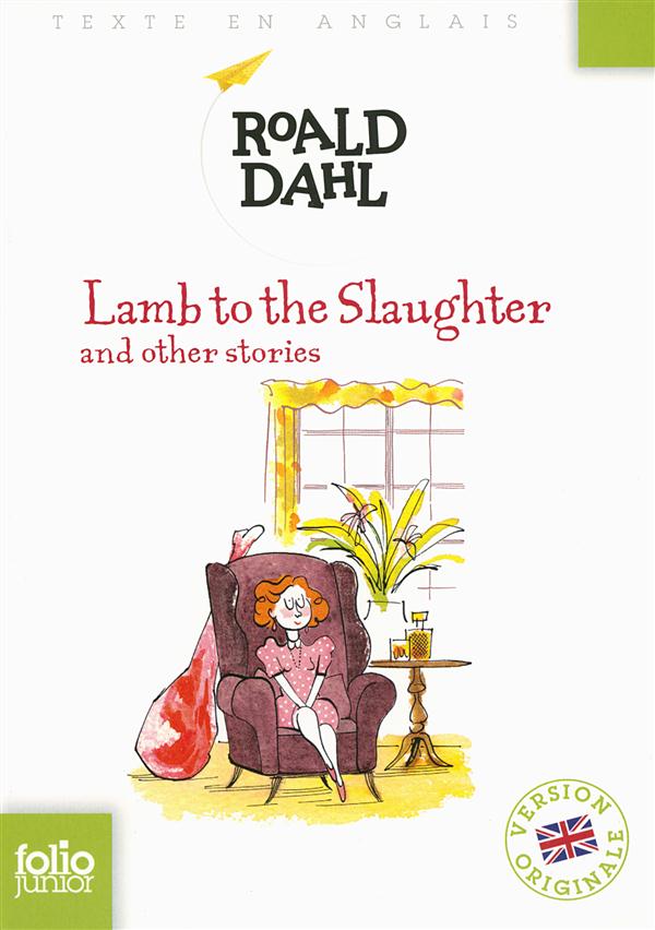 LAMB TO THE SLAUGHTER AND OTHER STORIES
