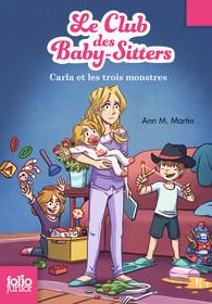 LE CLUB DES BABY-SITTERS, 5 : CARLA ET LES TROIS MONSTRES