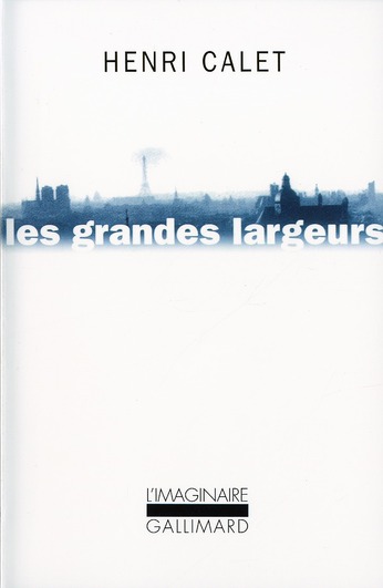 LES GRANDES LARGEURS - BALADES PARISIENNES