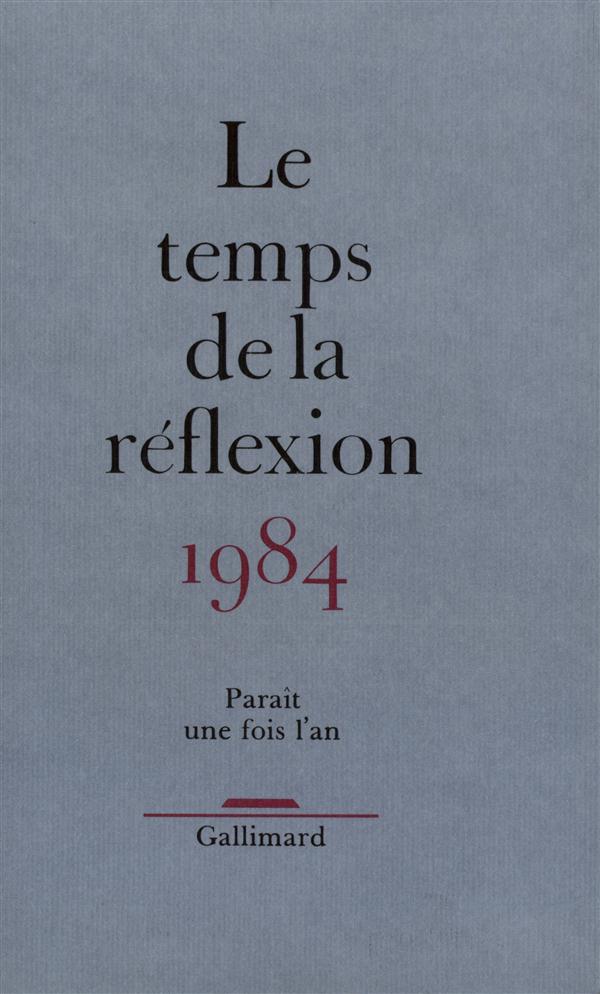 LE TEMPS DE LA REFLEXION 1984