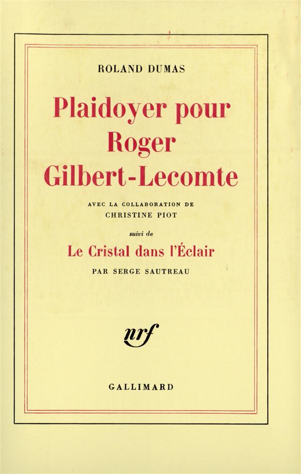 PLAIDOYER POUR ROGER GILBERT-LECOMTE