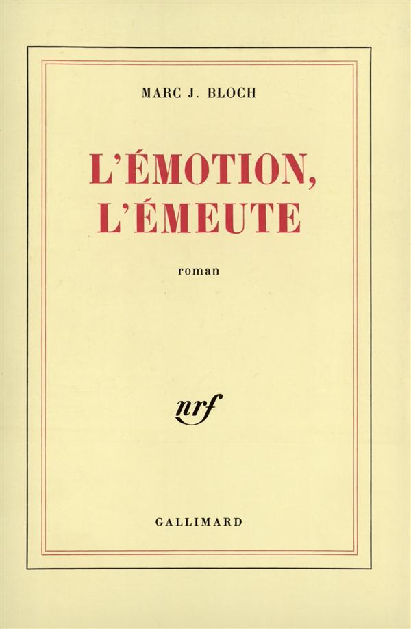 L'EMOTION, L'EMEUTE