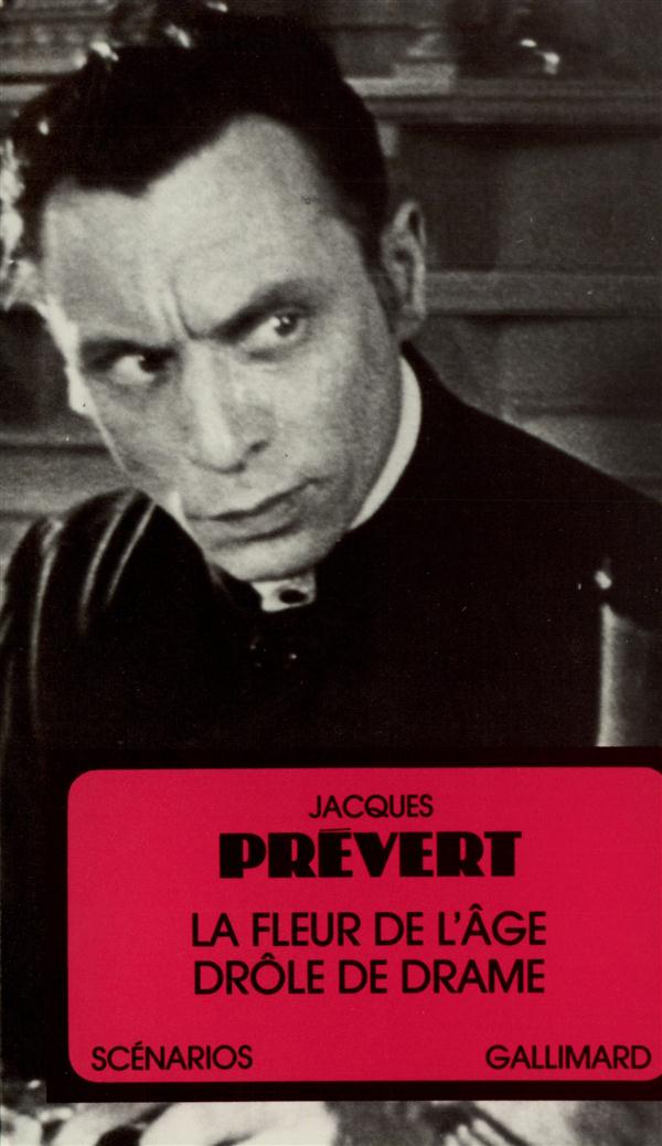 LA FLEUR DE L'AGE SCENARIOS - DROLE DE DRAME