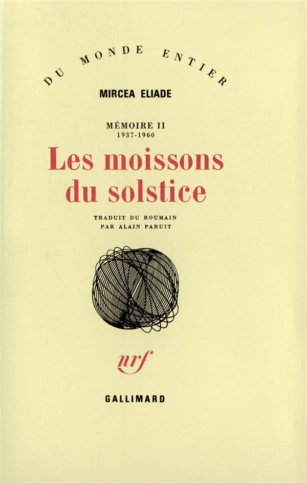 MEMOIRE, II : LES MOISSONS DU SOLSTICE - (1937-1960)