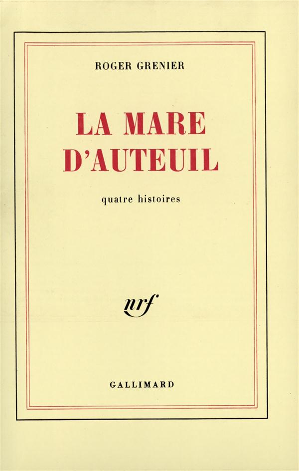 LA MARE D'AUTEUIL - QUATRE HISTOIRES