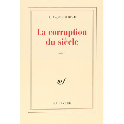 LA CORRUPTION DU SIECLE
