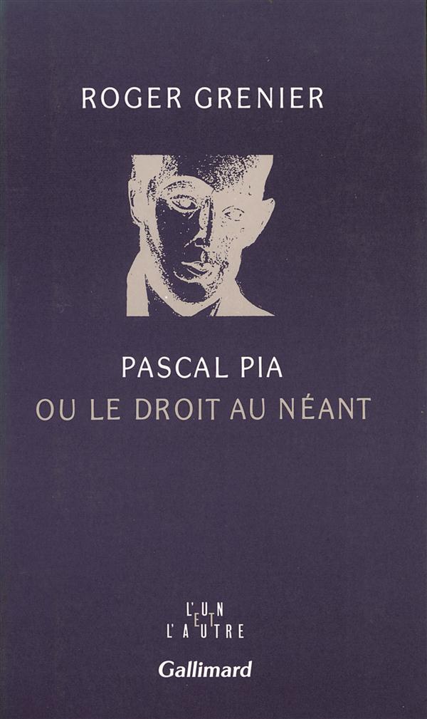 PASCAL PIA OU LE DROIT AU NEANT