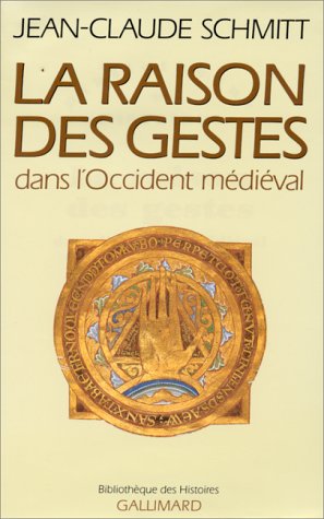 LA RAISON DES GESTES DANS L'OCCIDENT MEDIEVAL