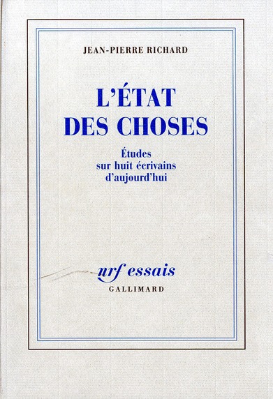 L'ETAT DES CHOSES ETUDES SUR HUIT ECRIVAINS D'AUJOURD'HUI
