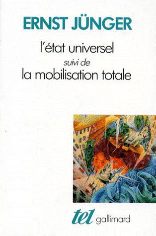 L'ETAT UNIVERSEL / LA MOBILISATION TOTALE