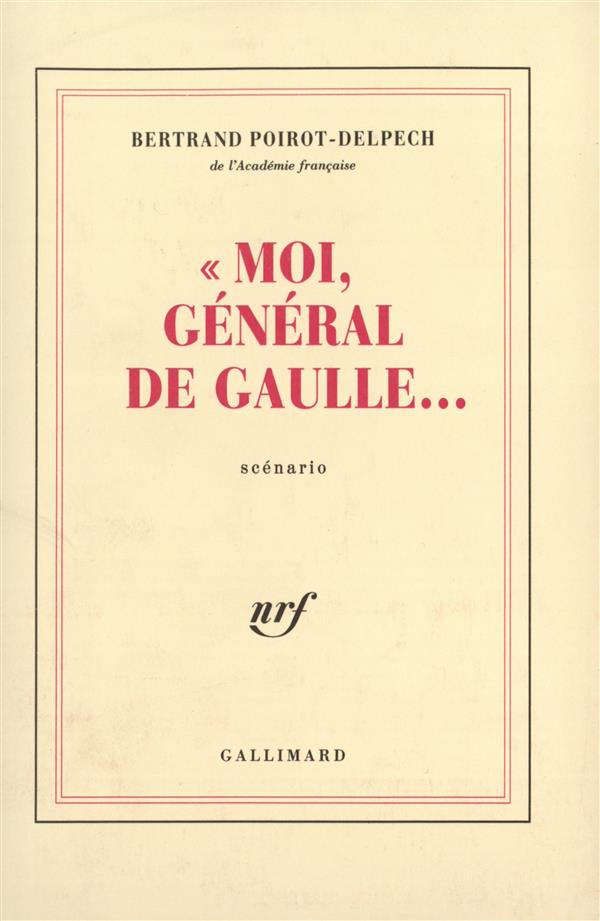 MOI, GENERAL DE GAULLE...