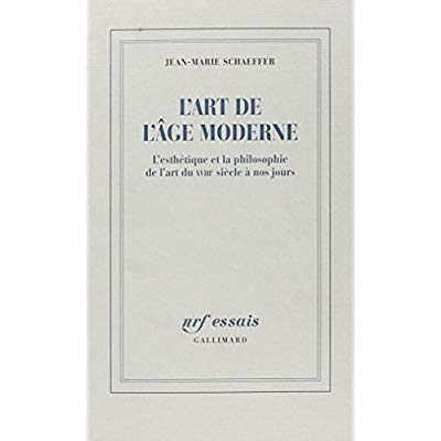 L'ART DE L'AGE MODERNE - L'ESTHETIQUE ET LA PHILOSOPHIE DE L'ART DU XVIIIE SIECLE A NOS JOURS