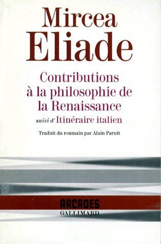 CONTRIBUTIONS A LA PHILOSOPHIE DE LA RENAISSANCE / ITINERAIRE ITALIEN