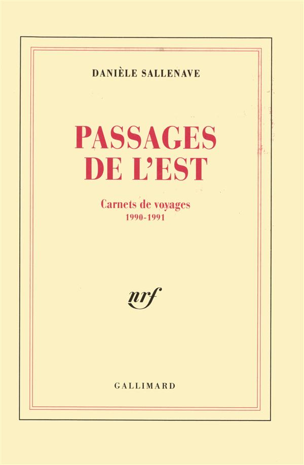 PASSAGES DE L'EST - CARNETS DE VOYAGES 1990-1991