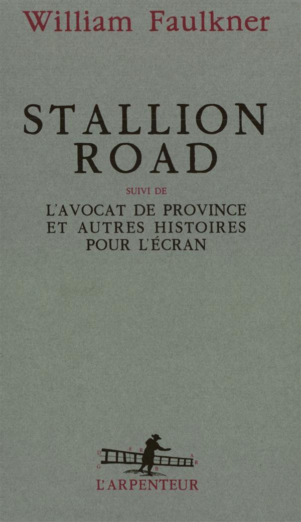 STALLION ROAD / L'AVOCAT DE PROVINCE ET AUTRES HISTOIRES POUR L'ECRAN