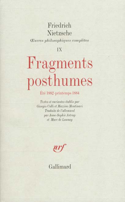 OEUVRES PHILOSOPHIQUES COMPLETES, IX : FRAGMENTS POSTHUMES - (ETE 1882 - PRINTEMPS 1884)