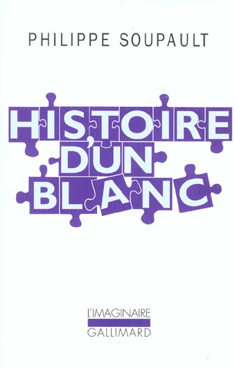 HISTOIRE D'UN BLANC - MEMOIRES DE L'OUBLI, 1897-1927