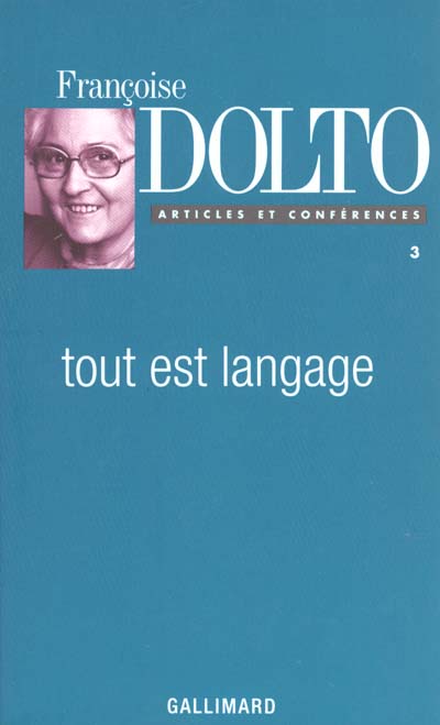 ARTICLES ET CONFERENCES, III : TOUT EST LANGAGE