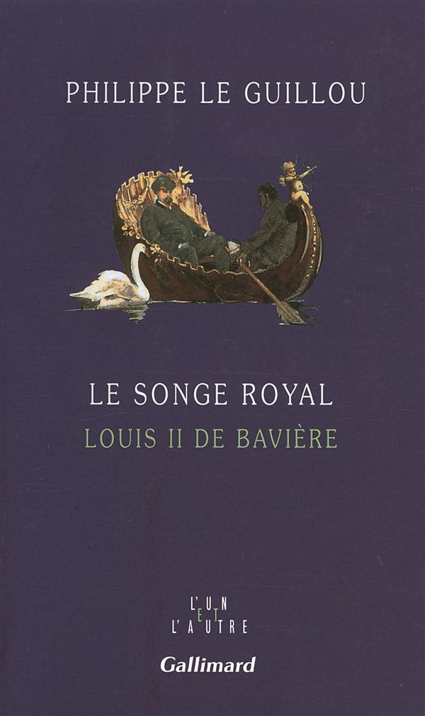 LE SONGE ROYAL LOUIS II DE BAVIERE