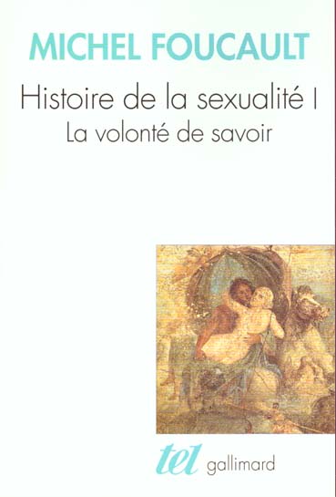 HISTOIRE DE LA SEXUALITE - I - LA VOLONTE DE SAVOIR