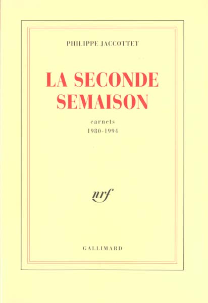 LA SECONDE SEMAISON - CARNETS (1980-1994)