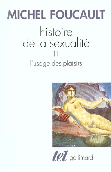 HISTOIRE DE LA SEXUALITE - T279 - L'USAGE DES PLAISIRS