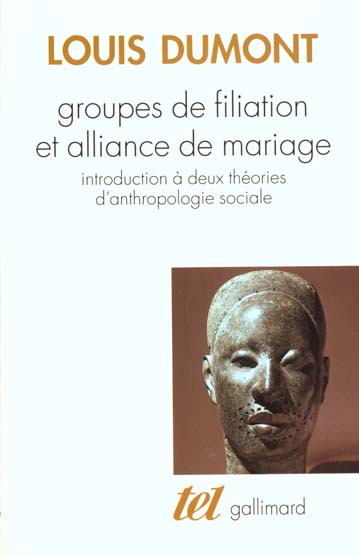 GROUPES DE FILIATION ET ALLIANCE DE MARIAGE - INTRODUCTION A DEUX THEORIES D'ANTHROPOLOGIE SOCIALE