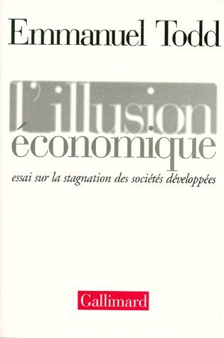 L'ILLUSION ECONOMIQUE ESSAI SUR LA STAGNATION DES SOCIETES DEVELOPPEES