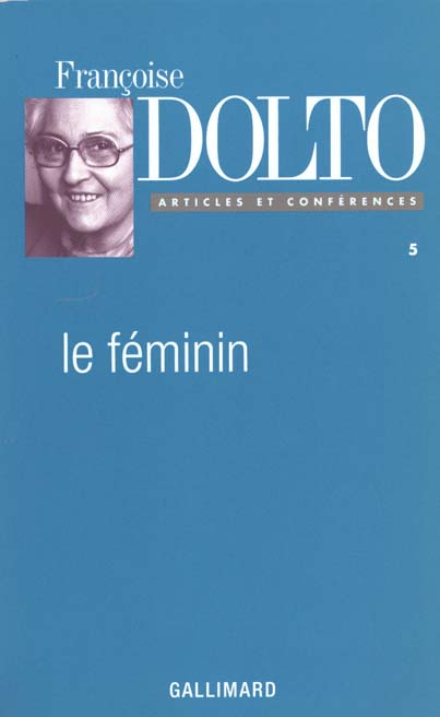 ARTICLES ET CONFERENCES, V : LE FEMININ