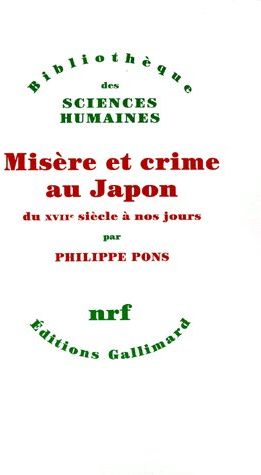 MISERE ET CRIME AU JAPON DU XVIIE SIECLE A NOS JOURS