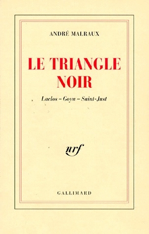 LE TRIANGLE NOIR - LACLOS - GOYA - SAINT-JUST