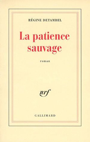 LA PATIENCE SAUVAGE