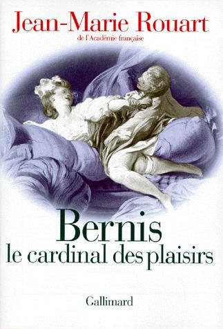 BERNIS LE CARDINAL DES PLAISIRS